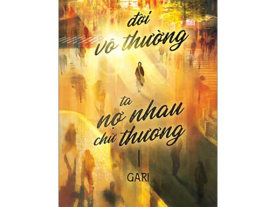 Đời Vô Thường - Ta Nợ Nhau Chữ “Thương” PDF