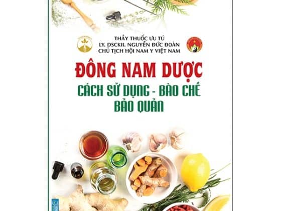 Đông Nam Dược Cách Sử Dụng - Bào Chế - Bảo Quản PDF
