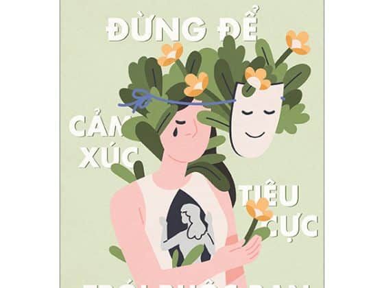 Đừng Để Cảm Xúc Tiêu Cực Trói Buộc Bạn PDF