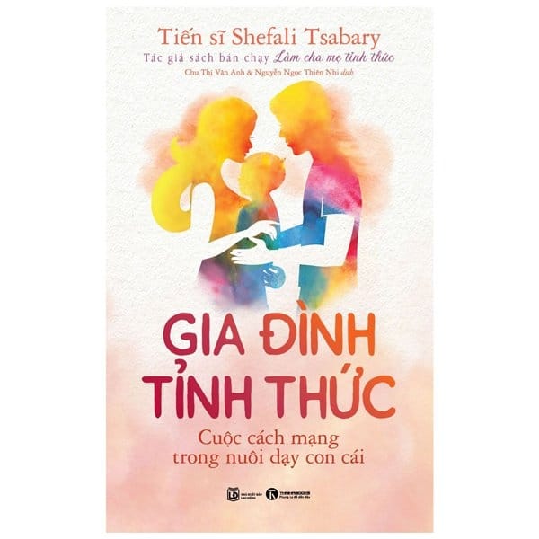 Gia Đình Tỉnh Thức - Cuộc Cách Mạng Trong Nuôi Dạy Con Cái PDF Gia Đình Tỉnh Thức - Cuộc Cách Mạng Trong Nuôi Dạy Con Cái PDF