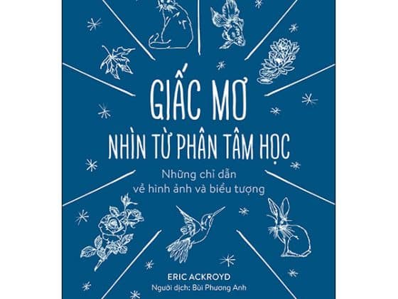 Giấc Mơ Nhìn Từ Phân Tâm Học - Những Chỉ Dẫn Về Hình Ảnh Và Biểu Tượng PDF