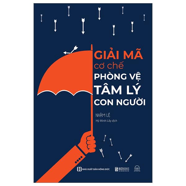 Giải Mã Cơ Chế Phòng Vệ Tâm Lý Con Người PDF Giải Mã Cơ Chế Phòng Vệ Tâm Lý Con Người PDF
