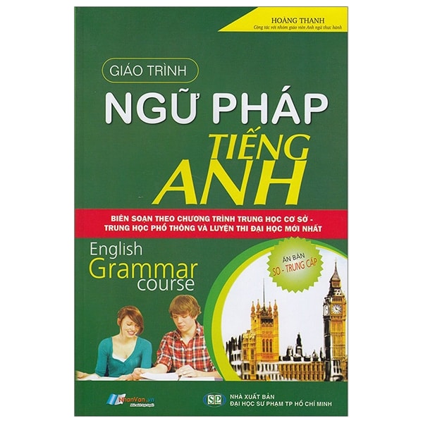 Giáo Trình Ngữ Pháp Tiếng Anh Trình Độ Sơ - Trung Cấp PDF Giáo Trình Ngữ Pháp Tiếng Anh Trình Độ Sơ - Trung Cấp PDF