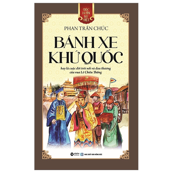 Góc Nhìn Sử Việt - Bánh Xe Khứ Quốc PDF Góc Nhìn Sử Việt - Bánh Xe Khứ Quốc PDF