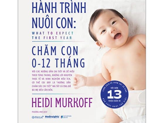 Hành Trình Nuôi Con - Chăm Con 0-12 Tháng - What To Expect - The First Year - Bìa Cứng PDF