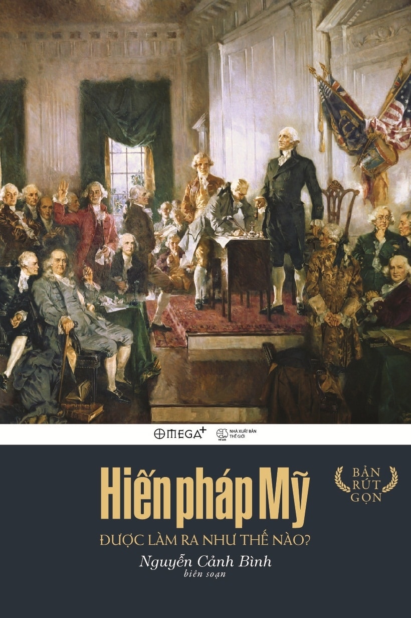 Hiến Pháp Mỹ Được Làm Ra Như Thế Nào? Bản Rút Gọn PDF Hiến Pháp Mỹ Được Làm Ra Như Thế Nào? Bản Rút Gọn PDF