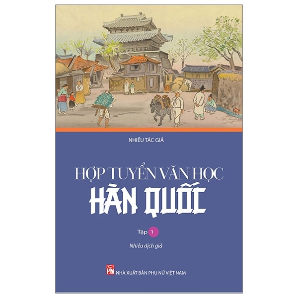 Hợp Tuyển Văn Học Hàn Quốc - Tập 1 PDF Hợp Tuyển Văn Học Hàn Quốc - Tập 1 PDF
