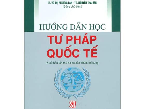 Hướng Dẫn Học Tư Pháp Quốc Tế Xuất Bản Lần Thứ Ba Có Sửa Chữa, Bổ Sung PDF