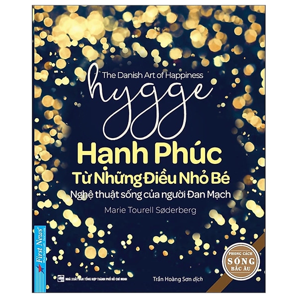 Hygge - Hạnh Phúc Từ Những Điều Nhỏ Bé - Nghệ Thuật Sống Của Người Đan Mạch PDF Hygge - Hạnh Phúc Từ Những Điều Nhỏ Bé - Nghệ Thuật Sống Của Người Đan Mạch PDF