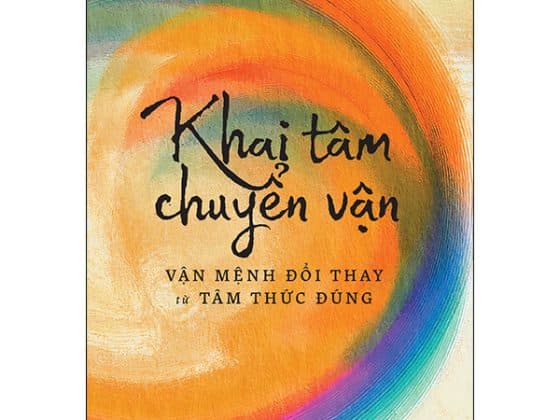 Khai Tâm Chuyển Vận - Vận Mệnh Đổi Thay Từ Tâm Thức Đúng PDF