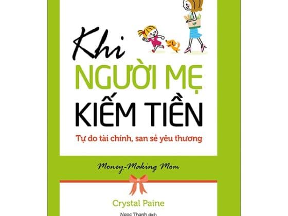 Khi Người Mẹ Kiếm Tiền - Tự Do Tài Chính, San Sẻ Yêu Thương PDF