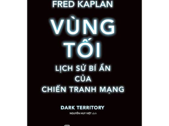 Khoa Học Khám Phá - Vùng Tối, Lịch Sử Bí Ẩn Của Chiến Tranh Mạng PDF