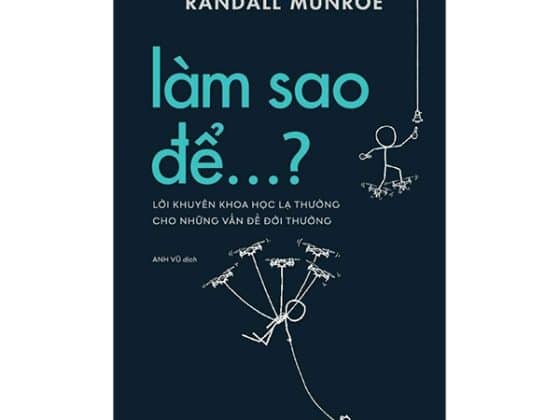 Làm Sao Để…? - Lời Khuyên Khoa Học Lạ Thường Cho Những Vấn Đề Đời Thường PDF