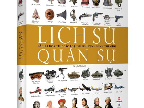 Lịch Sử Quân Sự - Bách Khoa Thư Các Loại Vũ Khí Định Hình Thế Giới PDF