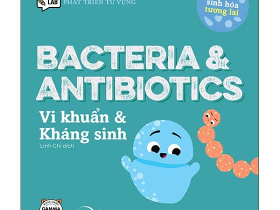Luyện Đọc Tiếng Anh, Phát Triển Từ Vựng - Nhà Sinh Hóa Tương Lai - Bacteria & Antibiotics - Vi Khuẩn & Kháng Sinh PDF