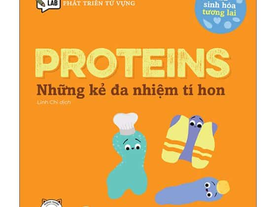 Luyện Đọc Tiếng Anh, Phát Triển Từ Vựng - Nhà Sinh Hóa Tương Lai - Proteins - Những Kẻ Đa Nhiệm Tí Hon PDF