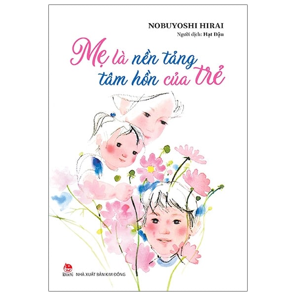 Mẹ Là Nền Tảng Tâm Hồn Của Trẻ PDF Mẹ Là Nền Tảng Tâm Hồn Của Trẻ PDF
