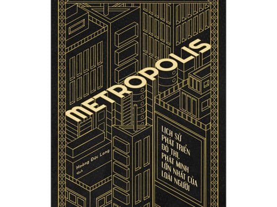 Metropolis - Lịch Sử Phát Triển Đô Thị, Phát Minh Lớn Nhất Của Loài Người PDF
