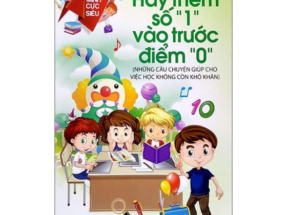 Mình Cực Siêu - Hãy Thêm Số 1 Vào Trước Điểm 0 PDF