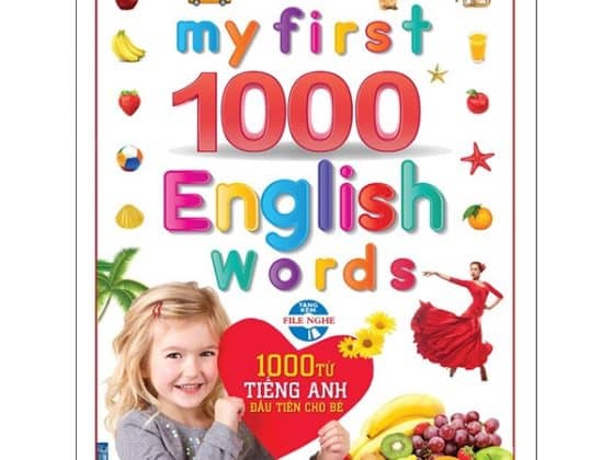 My First 1000 English Words - 1000 Từ Tiếng Anh Đầu Tiên Cho Bé - Bìa Cứng PDF