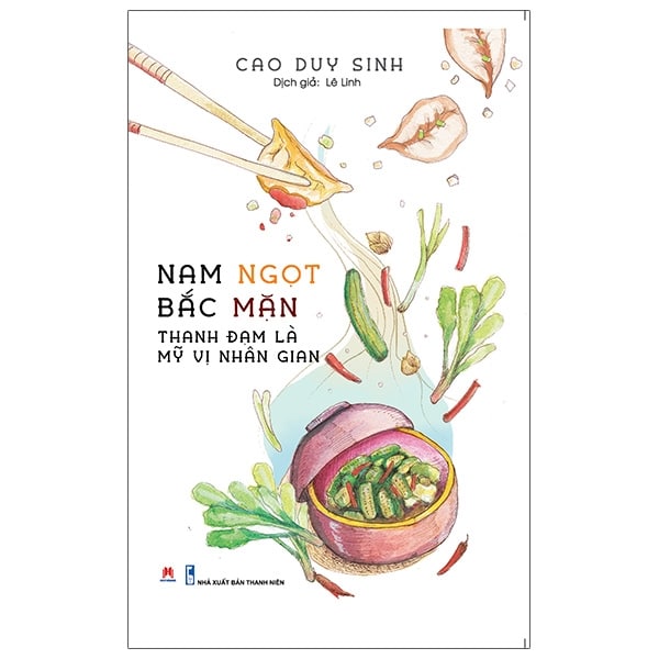 Nam Ngọt Bắc Mặn - Thanhh Đạm Là Mỹ Vị Nhân Gian PDF Nam Ngọt Bắc Mặn - Thanhh Đạm Là Mỹ Vị Nhân Gian PDF