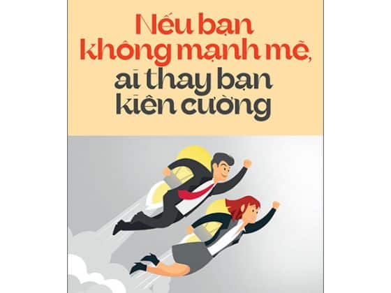 Nếu Bạn Không Mạnh Mẽ, Ai Thay Bạn Kiên Cường PDF
