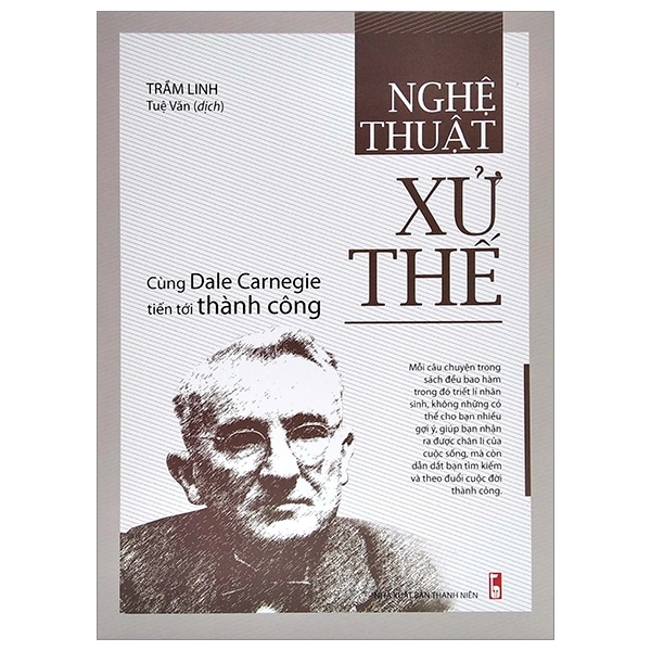 Nghệ Thuật Xử Thế - Cùng Dale Carnegie Tiến Tới Thành Công PDF Nghệ Thuật Xử Thế - Cùng Dale Carnegie Tiến Tới Thành Công PDF