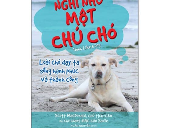 Nghĩ Như Một Chú Chó - Loài Chó Dạy Ta Sống Hạnh Phúc Và Thành Công PDF