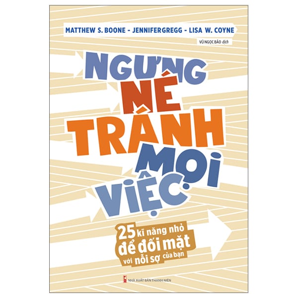 Ngưng Né Tránh Mọi Việc - 25 Kĩ Năng Nhỏ Để Đối Mặt Với Nỗi Sợ Của Bạn PDF Ngưng Né Tránh Mọi Việc - 25 Kĩ Năng Nhỏ Để Đối Mặt Với Nỗi Sợ Của Bạn PDF