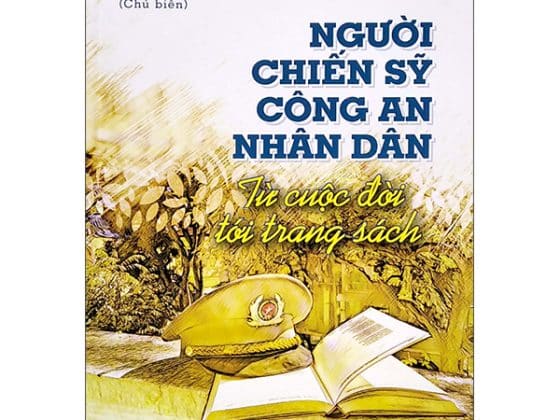 Người Chiến Sĩ Công An Nhân Dân - Từ Cuộc Đời Tới Trang Sách PDF