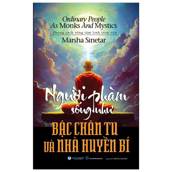 Người Phàm Sống Như Bậc Chân Tu Và Nhà Huyền Bí PDF Người Phàm Sống Như Bậc Chân Tu Và Nhà Huyền Bí PDF