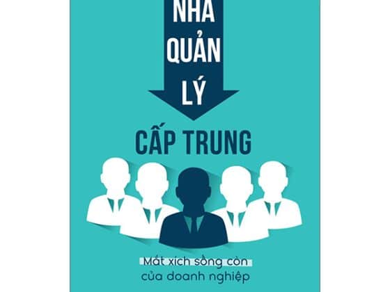 Nhà Quản Lý Cấp Trung: Mắt Xích Sống Còn Của Doanh Nghiệp PDF