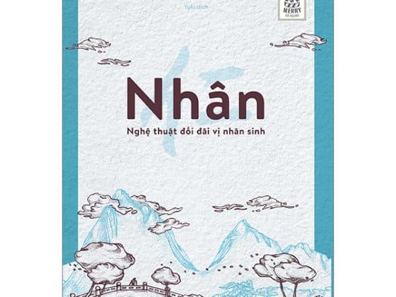 Nhân - Nghệ Thuật Đối Đãi Vị Nhân Sinh PDF