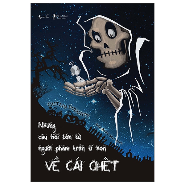 Những Câu Hỏi Lớn Từ Người Phàm Trần Tí Hon Về Cái Chết PDF Những Câu Hỏi Lớn Từ Người Phàm Trần Tí Hon Về Cái Chết PDF