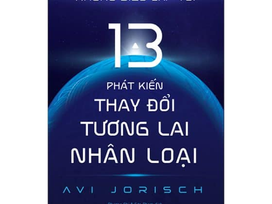 Những Điều Sắp Tới - 13 Phát Kiến Thay Đổi Tương Lai Nhân Loại PDF
