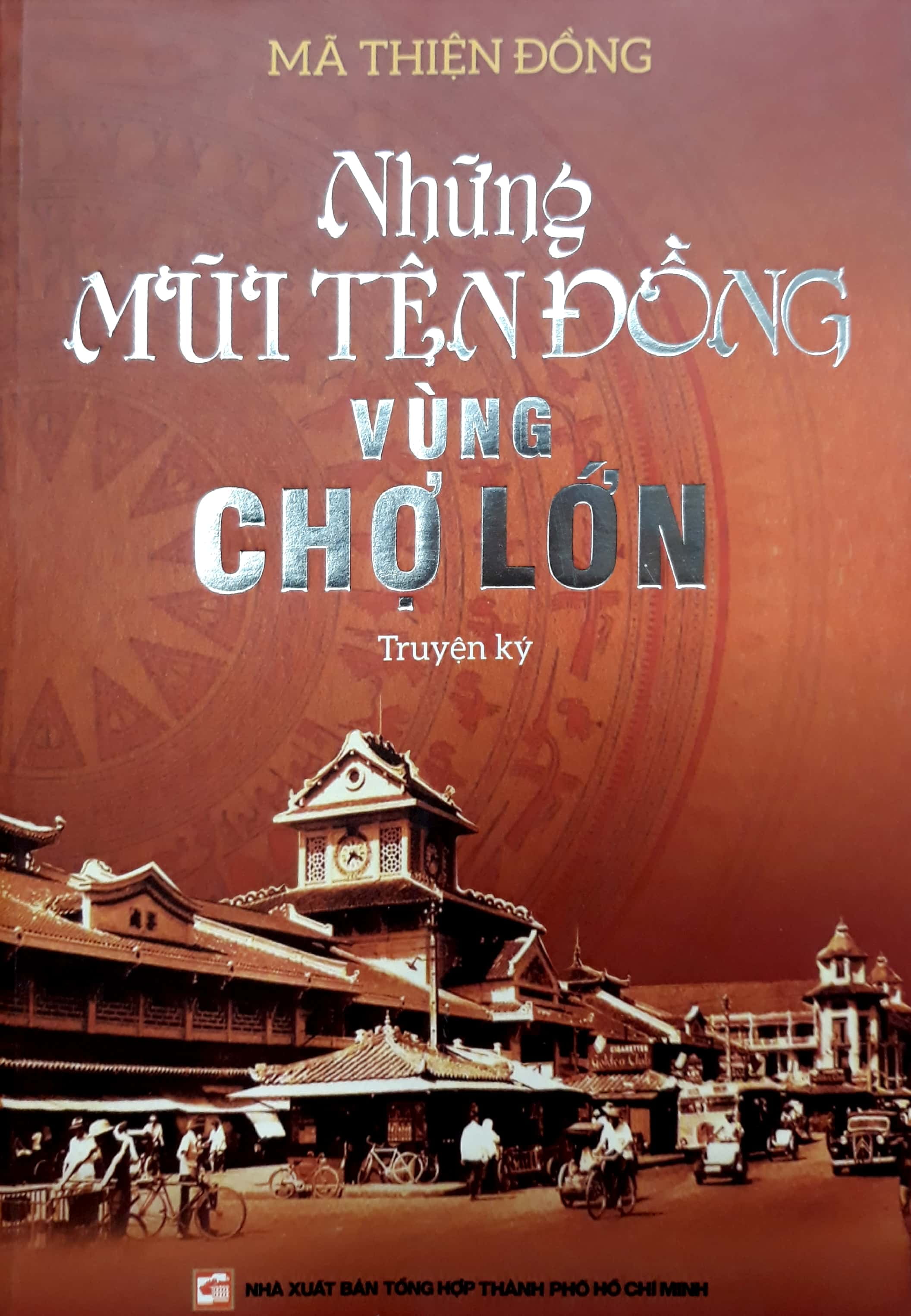 Những Mũi Tên Đồng Vùng Chợ Lớn PDF Những Mũi Tên Đồng Vùng Chợ Lớn PDF