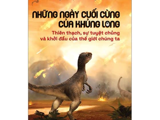 Những Ngày Cuối Cùng Của Khủng Long - Thiên Thạch, Sự Tuyệt Chủng Và Khởi Đầu Của Thế Giới Chúng Ta PDF