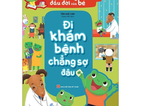 Những Trải Nghiệm Đầu Đời Của Bé - Đi Khám Bệnh Chẳng Sợ Đâu PDF