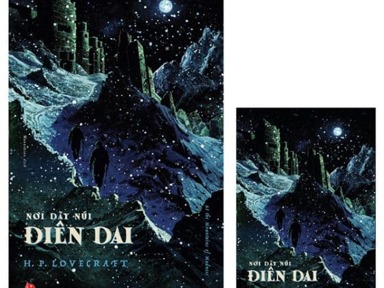 Nơi Dãy Núi Điên Dại - At The Mountain Of Madness - Tặng Kèm Postcard PDF