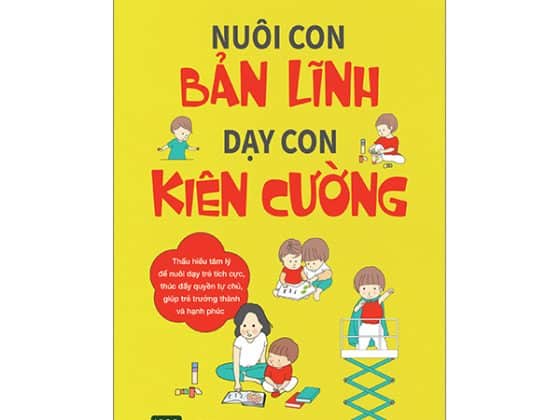 Nuôi Con Bản Lĩnh - Dạy Con Kiên Cường PDF