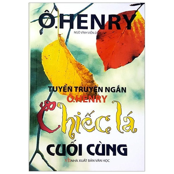 Ô.Henry Chiếc Lá Cuối Cùng PDF Ô.Henry Chiếc Lá Cuối Cùng PDF