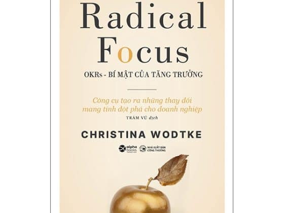 OKRs - Bí Mật Của Tăng Trưởng - Radical focus PDF
