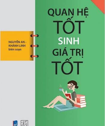 Quan Hệ Tốt Sinh Giá Trị Tốt 2017 PDF