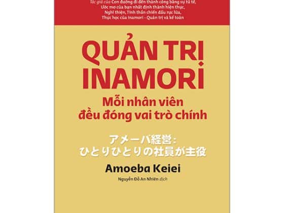 Quản Trị Inamori: Mỗi Nhân Viên Đều Đóng Vai Trò Chính PDF