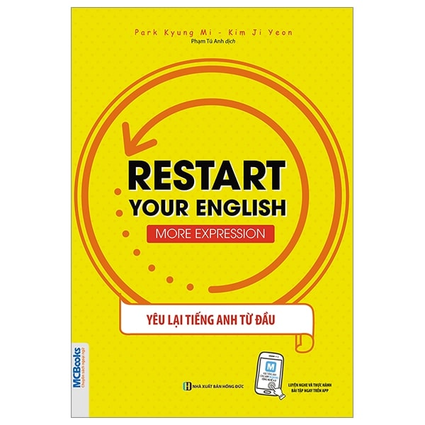 Restart Your English - More Expression - Yêu Lại Tiếng Anh Từ Đầu PDF Restart Your English - More Expression - Yêu Lại Tiếng Anh Từ Đầu PDF