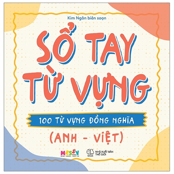 Sổ Tay Từ Vựng - 100 Từ Vựng Đồng Nghĩa Anh - Việt PDF Sổ Tay Từ Vựng - 100 Từ Vựng Đồng Nghĩa Anh - Việt PDF