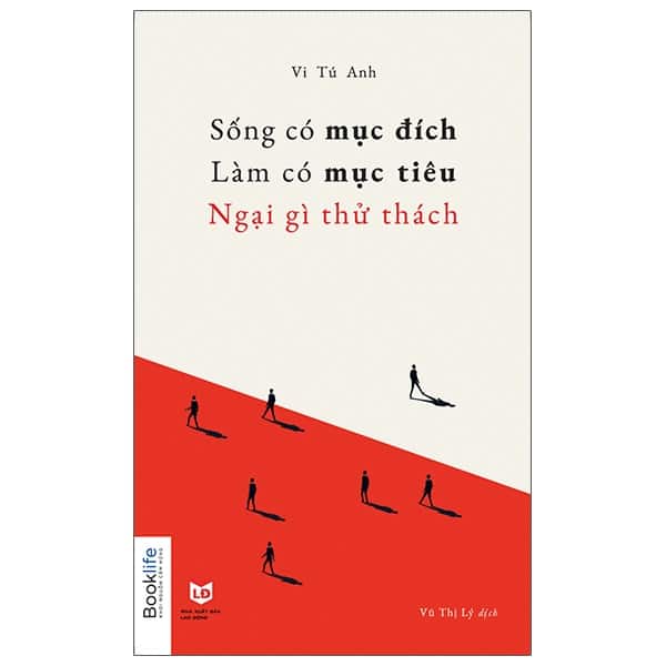 Sống Có Mục Đích, Làm Có Mục Tiêu, Ngại Gì Thử Thách PDF Sống Có Mục Đích, Làm Có Mục Tiêu, Ngại Gì Thử Thách PDF