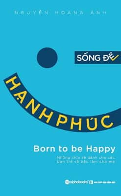 Sống Để Hạnh Phúc PDF