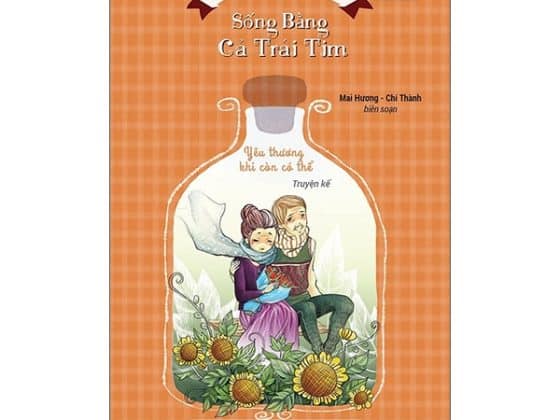Sống Đẹp Mỗi Ngày - Sống Bằng Cả Trái Tim - Yêu Thương Khi Còn Có Thể PDF