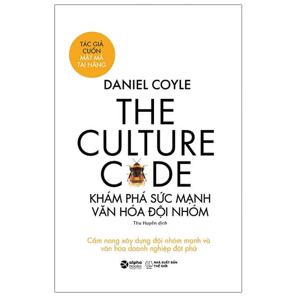 The Culture Code - Khám Phá Sức Mạnh Văn Hóa Đội Nhóm PDF The Culture Code - Khám Phá Sức Mạnh Văn Hóa Đội Nhóm PDF